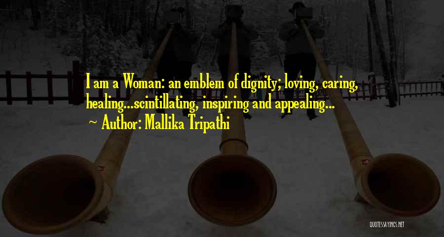 A Caring Woman Quotes By Mallika Tripathi