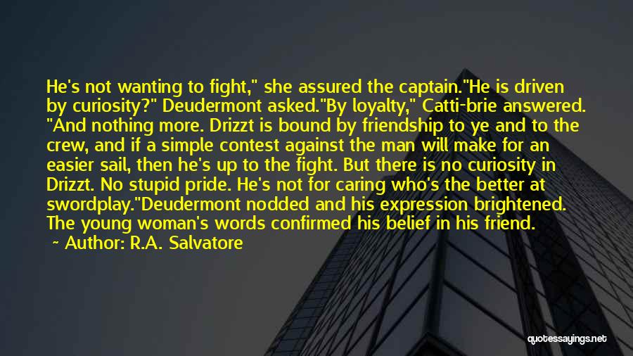 A Caring Woman Quotes By R.A. Salvatore