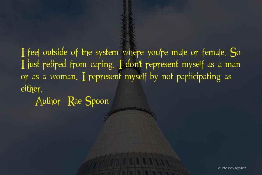 A Caring Woman Quotes By Rae Spoon