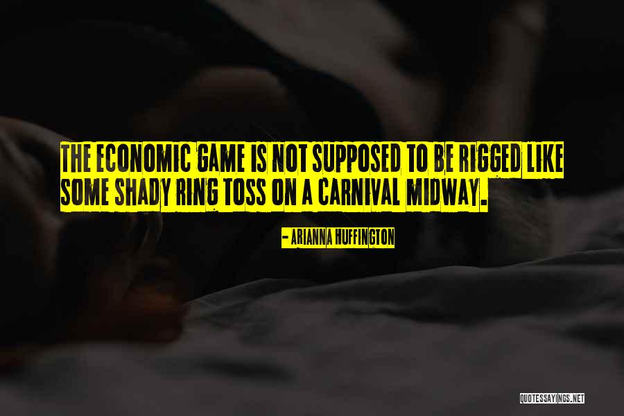 A Carnival Quotes By Arianna Huffington