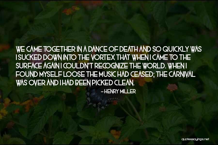 A Carnival Quotes By Henry Miller