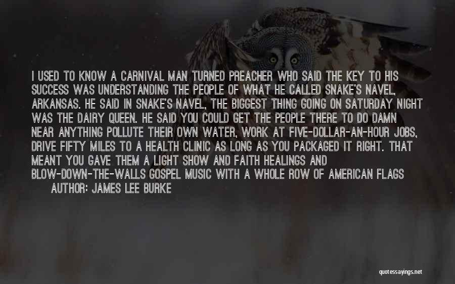A Carnival Quotes By James Lee Burke