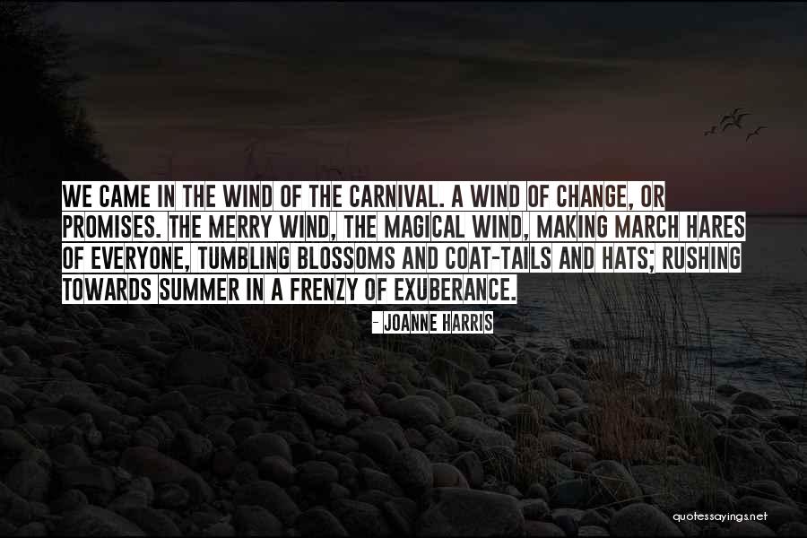 A Carnival Quotes By Joanne Harris A Carnival Quotes By Joanne Harris