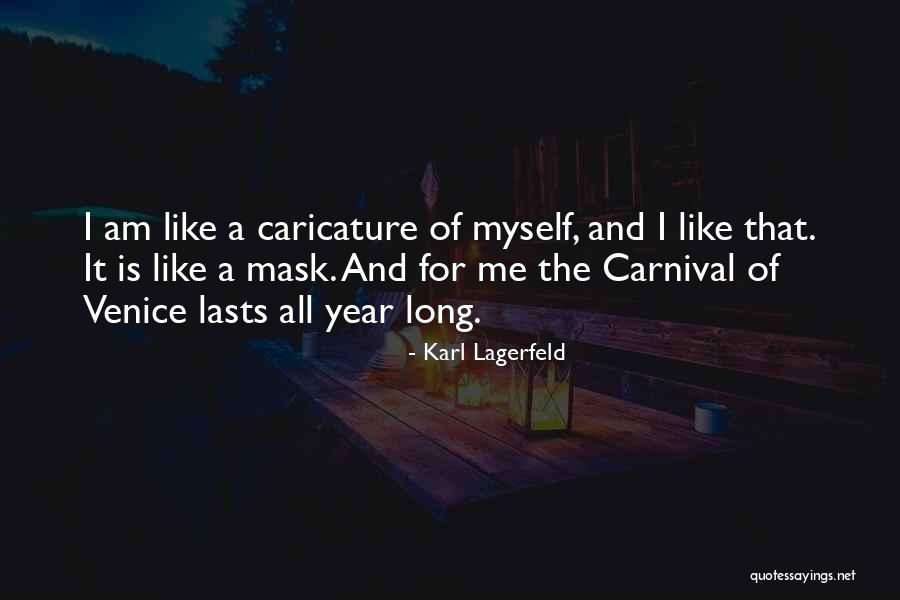 A Carnival Quotes By Karl Lagerfeld