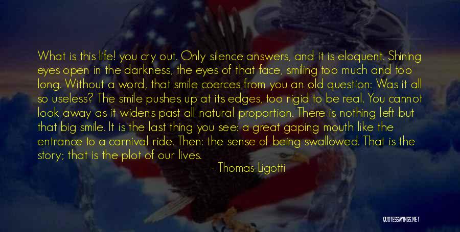 A Carnival Quotes By Thomas Ligotti