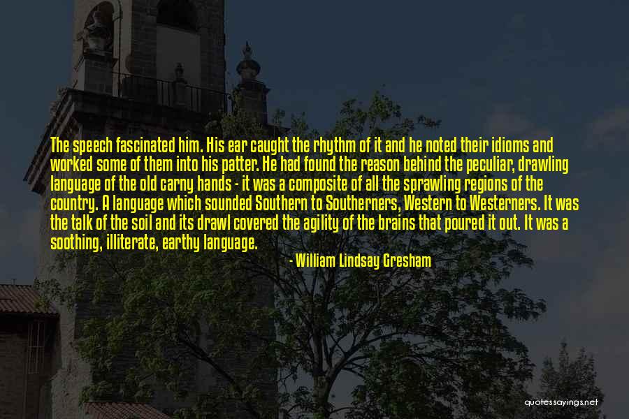 A Carnival Quotes By William Lindsay Gresham