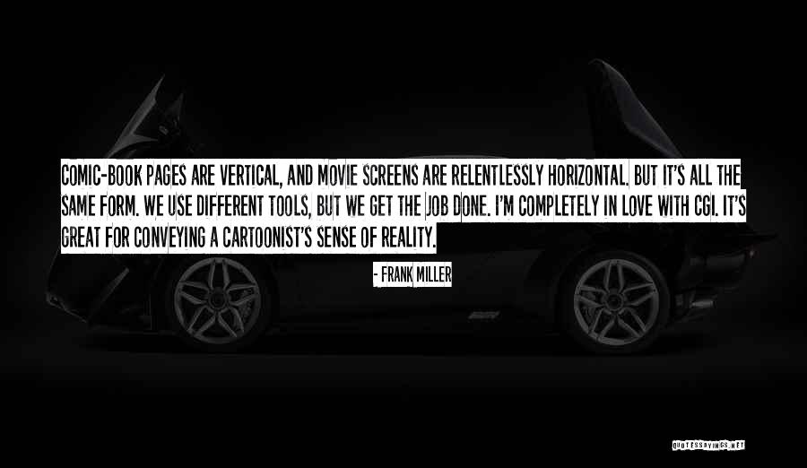 A Cartoonist Quotes By Frank Miller A Cartoonist Quotes By Frank Miller