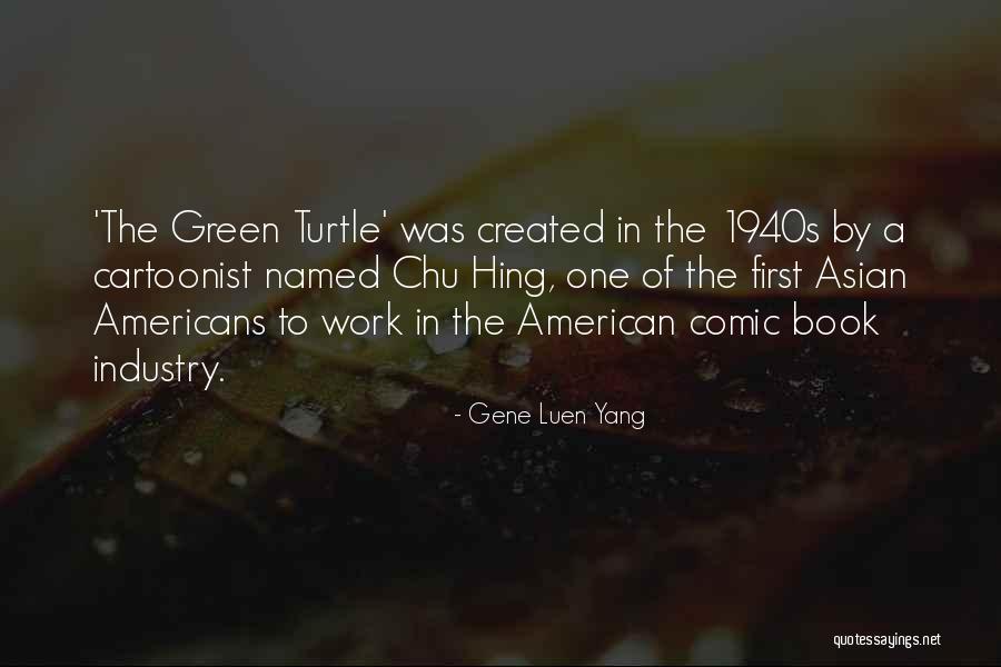 A Cartoonist Quotes By Gene Luen Yang A Cartoonist Quotes By Gene Luen Yang