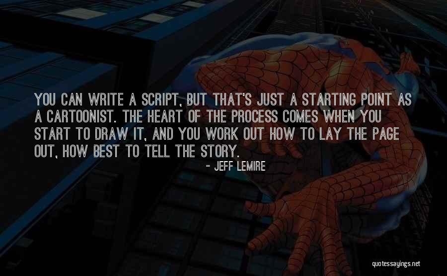 A Cartoonist Quotes By Jeff Lemire A Cartoonist Quotes By Jeff Lemire