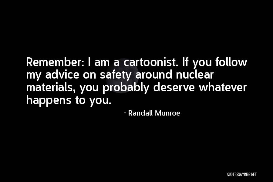 A Cartoonist Quotes By Randall Munroe A Cartoonist Quotes By Randall Munroe