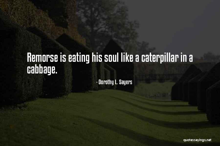 A Caterpillar Quotes By Dorothy L. Sayers A Caterpillar Quotes By Dorothy L. Sayers
