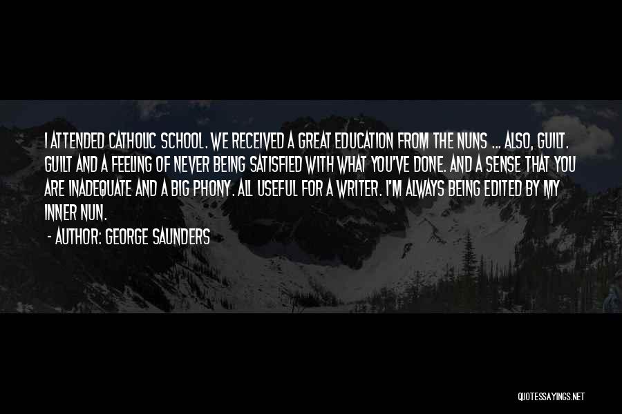 A Catholic Education Quotes By George Saunders