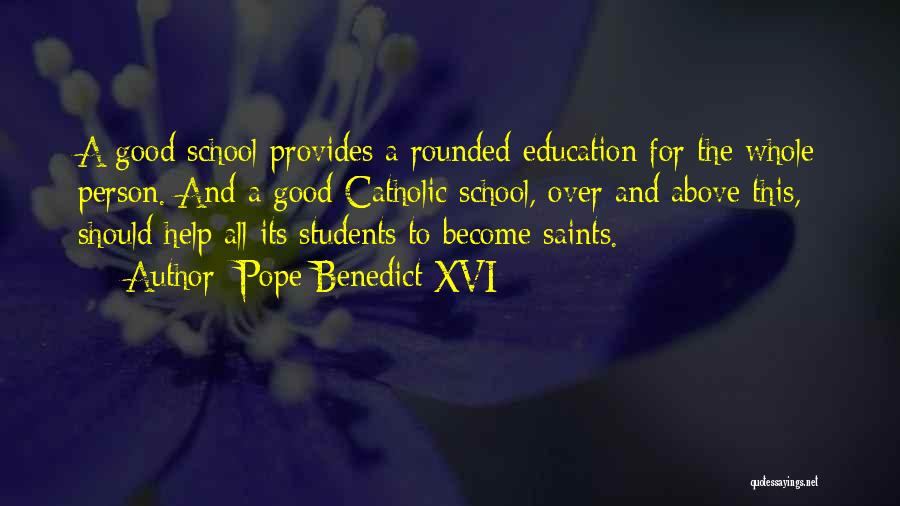 A Catholic Education Quotes By Pope Benedict XVI
