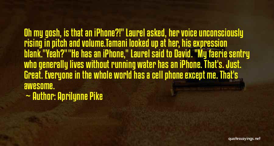 A Cell Phone Quotes By Aprilynne Pike