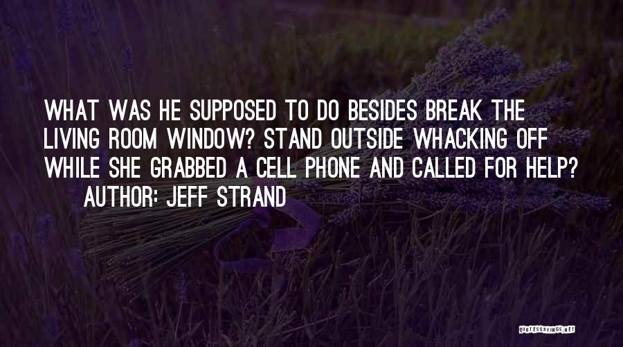 A Cell Phone Quotes By Jeff Strand