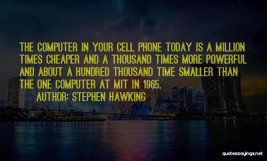 A Cell Phone Quotes By Stephen Hawking