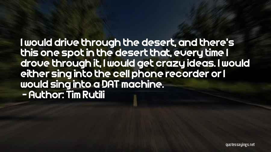 A Cell Phone Quotes By Tim Rutili