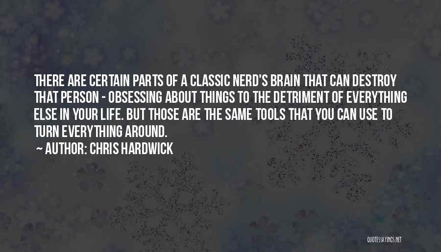 A Certain Person Quotes By Chris Hardwick