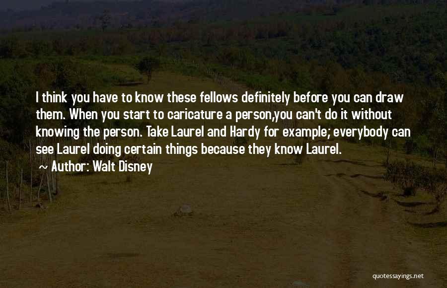 A Certain Person Quotes By Walt Disney