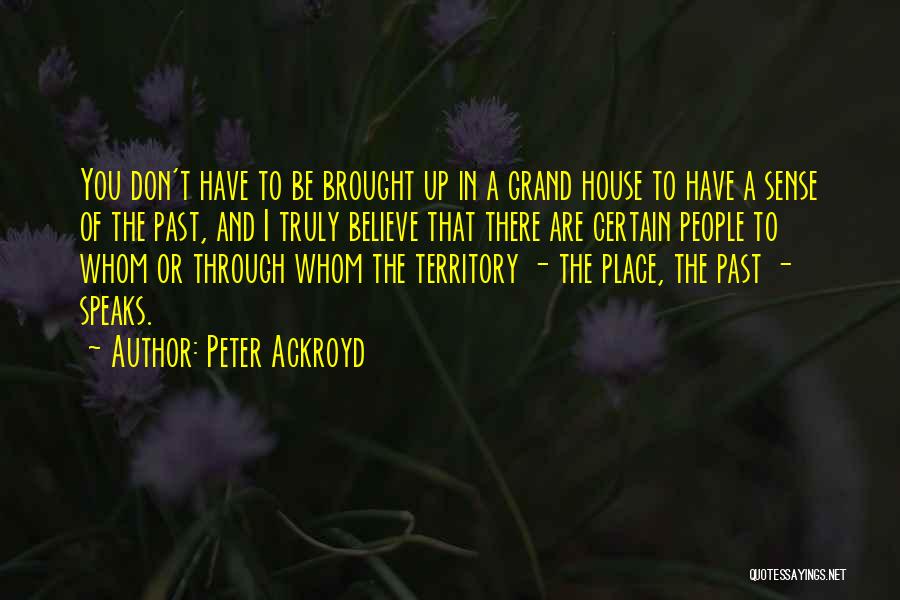 A Certain Place Quotes By Peter Ackroyd