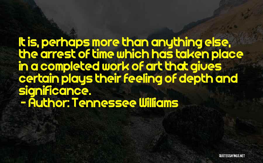 A Certain Place Quotes By Tennessee Williams