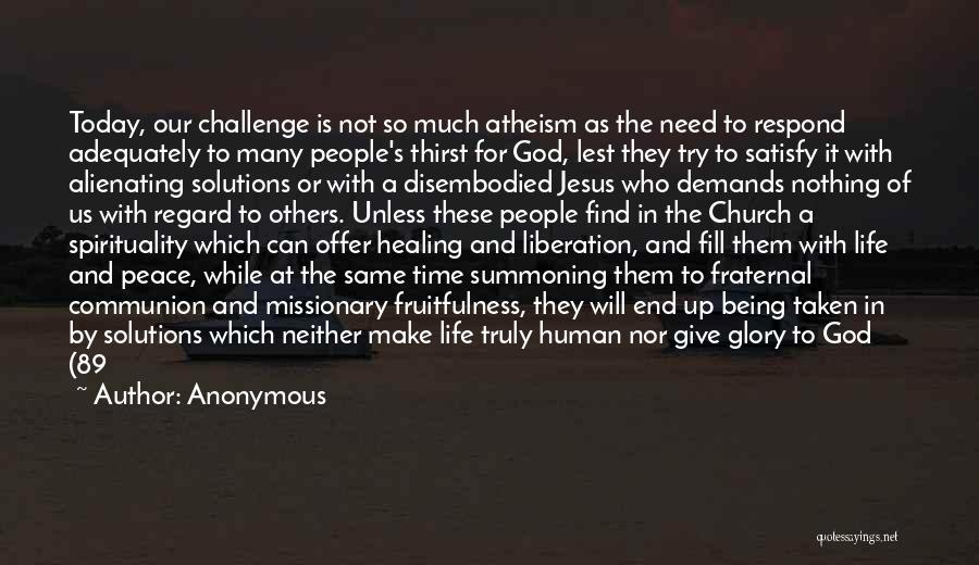 A Challenge In Life Quotes By Anonymous