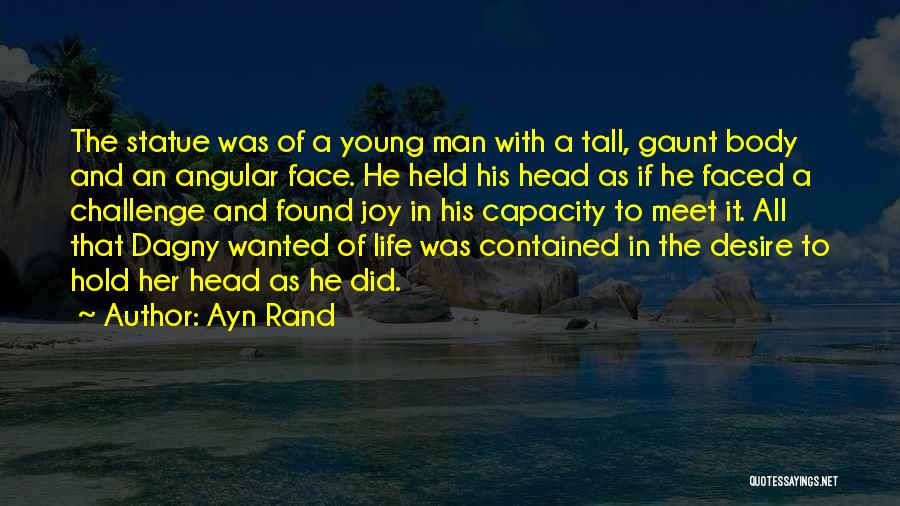 A Challenge In Life Quotes By Ayn Rand