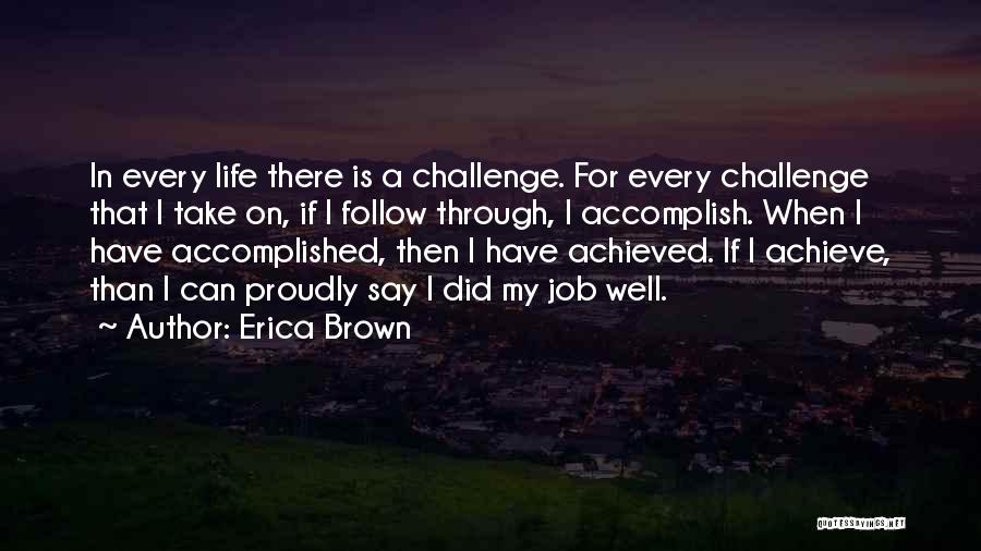 A Challenge In Life Quotes By Erica Brown