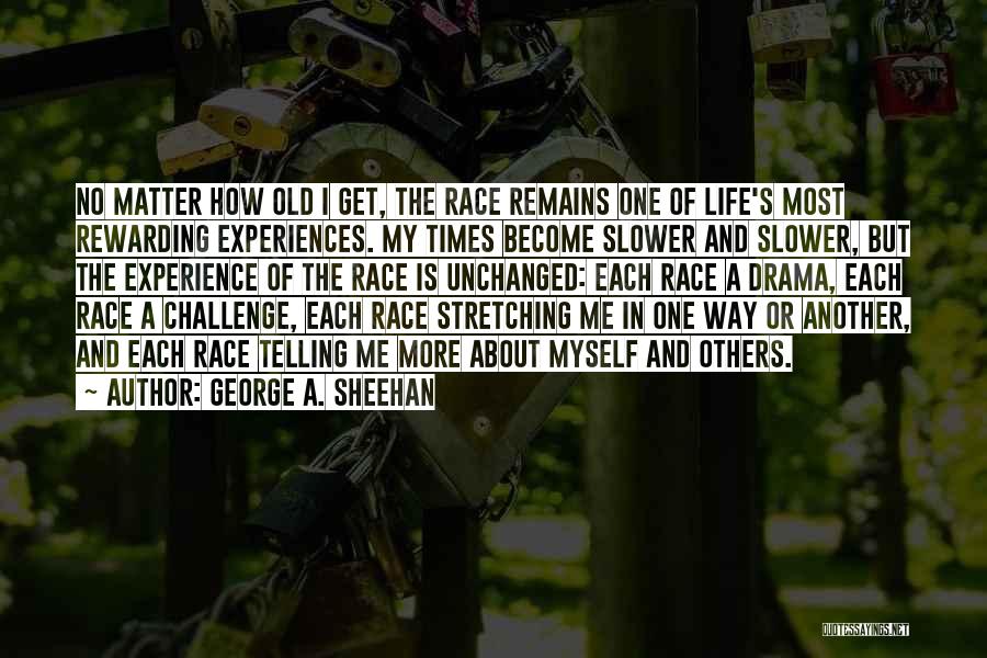 A Challenge In Life Quotes By George A. Sheehan