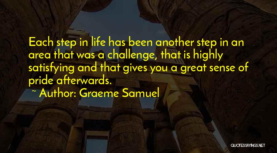 A Challenge In Life Quotes By Graeme Samuel