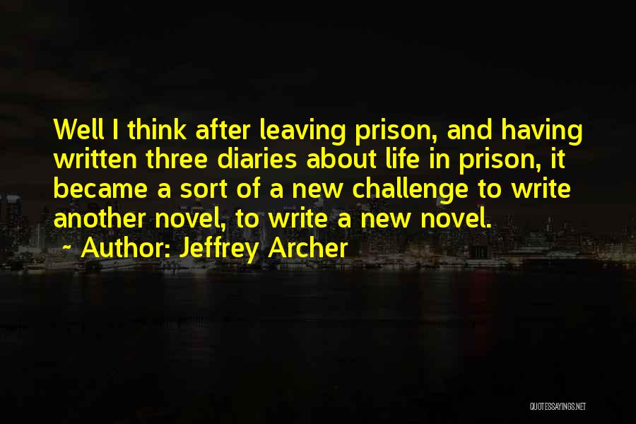 A Challenge In Life Quotes By Jeffrey Archer