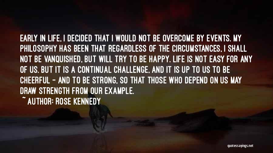 A Challenge In Life Quotes By Rose Kennedy