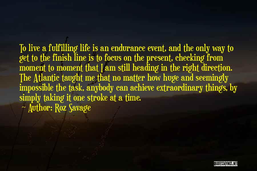 A Challenge In Life Quotes By Roz Savage