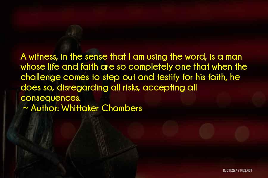 A Challenge In Life Quotes By Whittaker Chambers