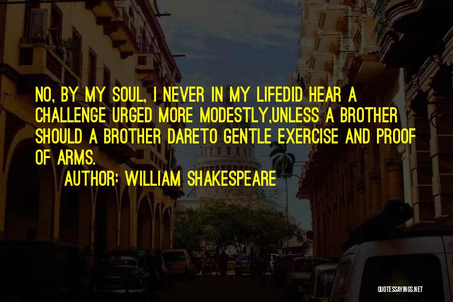 A Challenge In Life Quotes By William Shakespeare