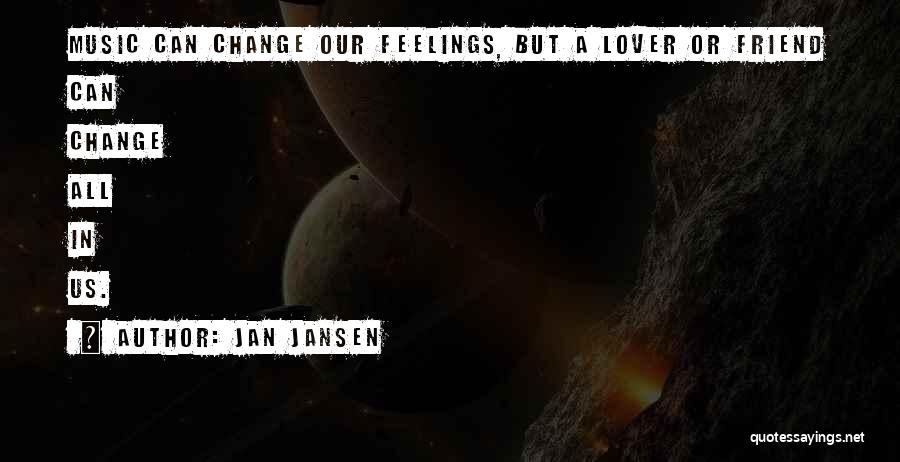 A Change In Love Quotes By Jan Jansen
