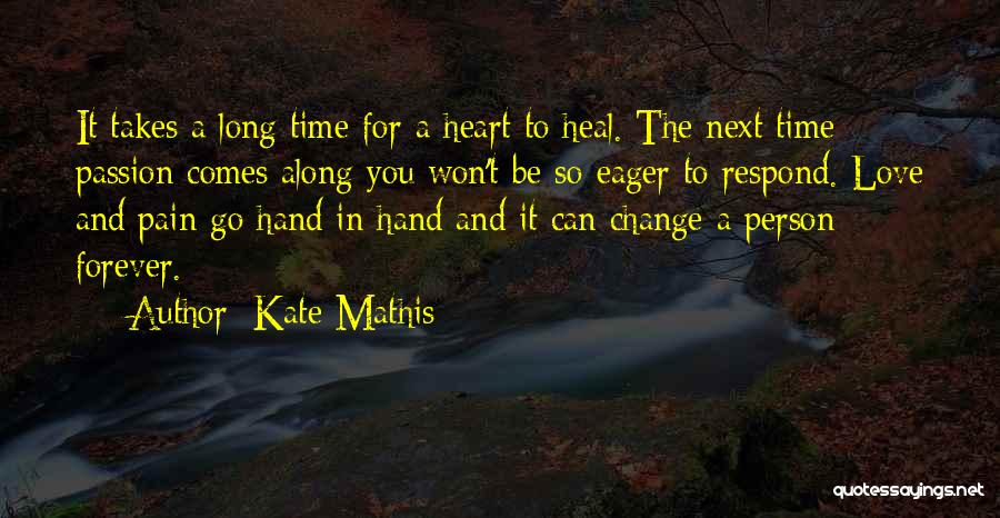 A Change In Love Quotes By Kate Mathis