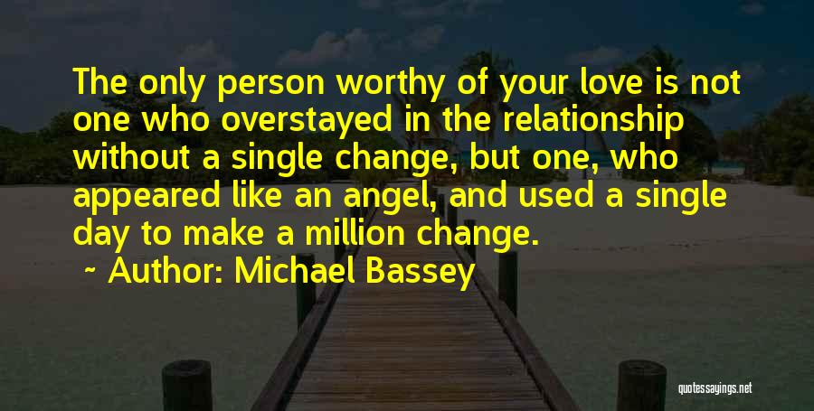 A Change In Love Quotes By Michael Bassey