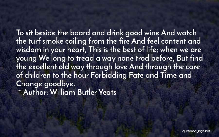 A Change In Love Quotes By William Butler Yeats