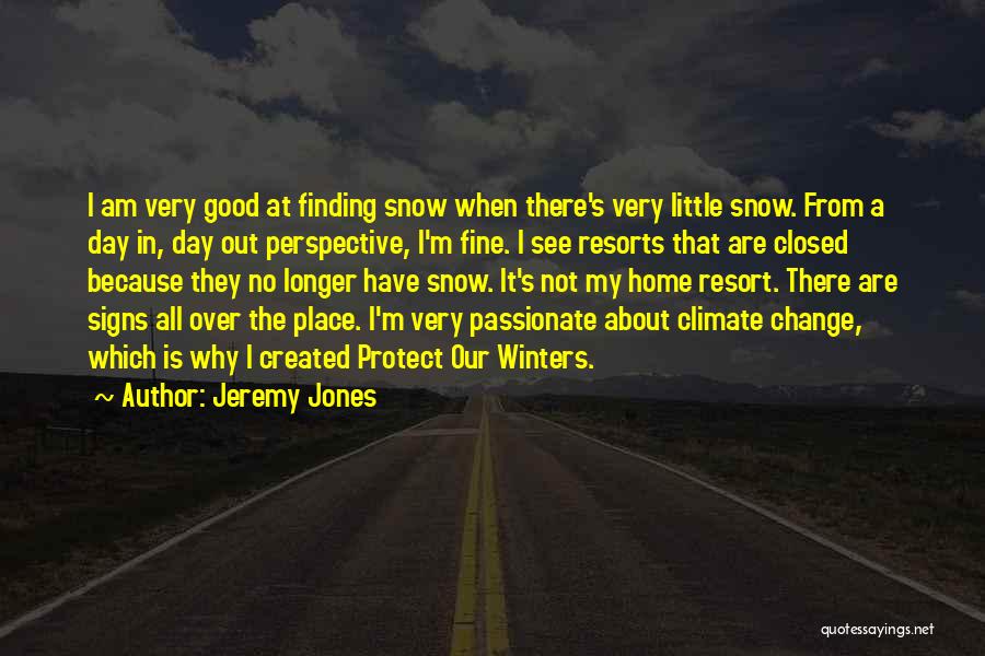 A Change In Perspective Quotes By Jeremy Jones