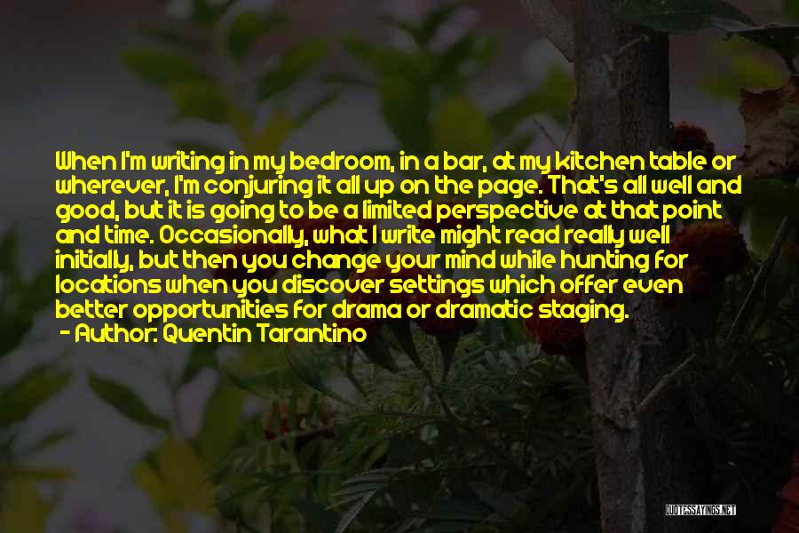 A Change In Perspective Quotes By Quentin Tarantino