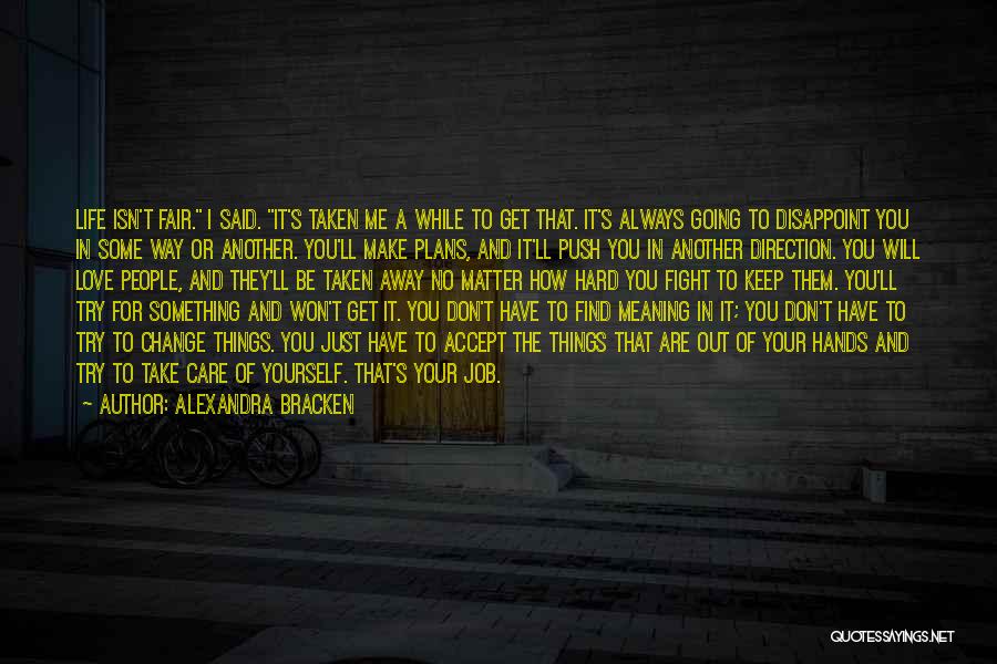 A Change Of Plans Quotes By Alexandra Bracken