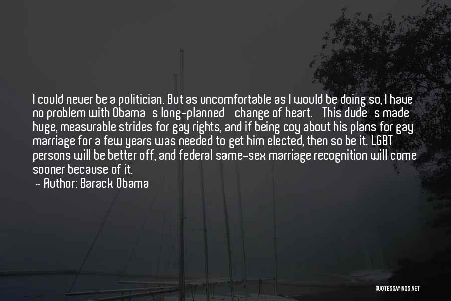 A Change Of Plans Quotes By Barack Obama