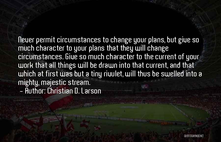 A Change Of Plans Quotes By Christian D. Larson