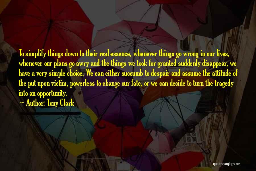 A Change Of Plans Quotes By Tony Clark