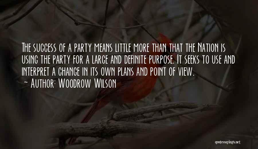 A Change Of Plans Quotes By Woodrow Wilson