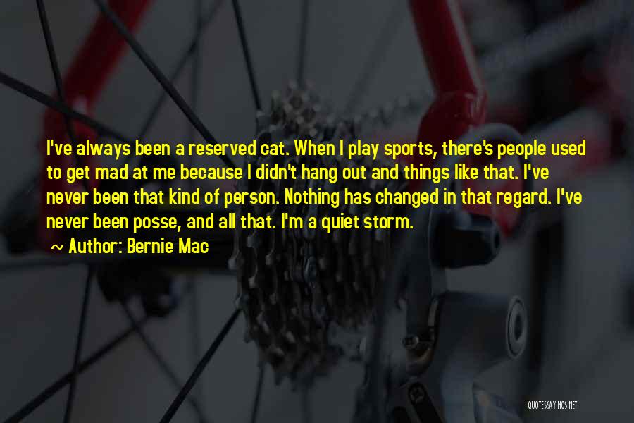 A Changed Person Quotes By Bernie Mac