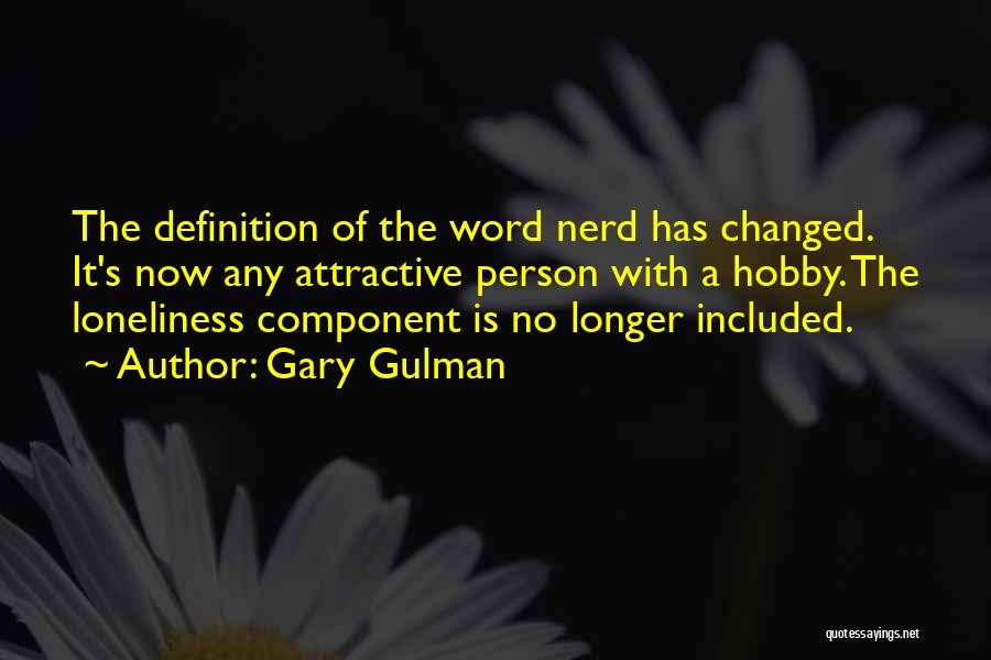 A Changed Person Quotes By Gary Gulman