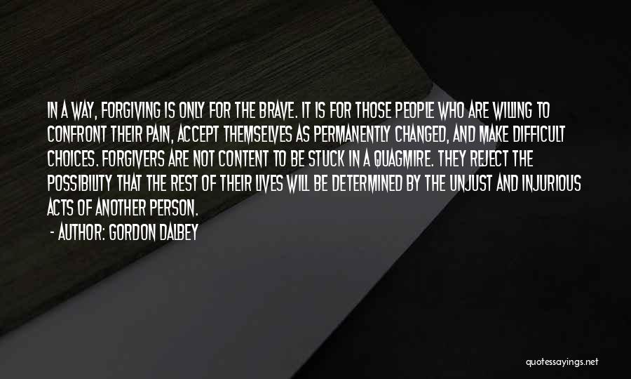 A Changed Person Quotes By Gordon Dalbey