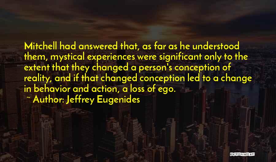 A Changed Person Quotes By Jeffrey Eugenides